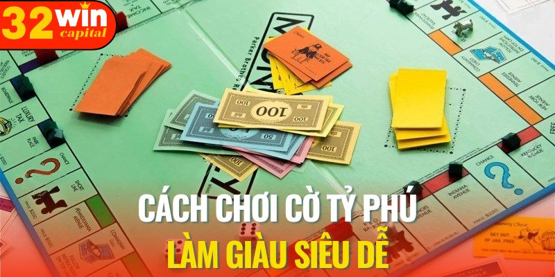 cách chơi cờ tỷ phú
